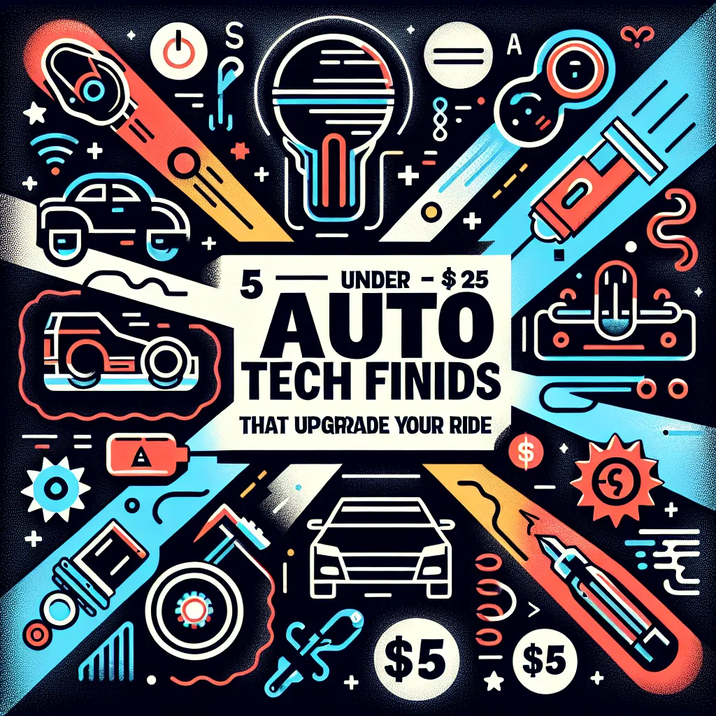 Top 5 Under-$25 Auto Tech Finds That Will Upgrade Your Ride