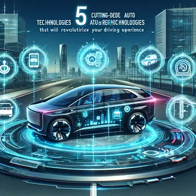 5 Cutting-Edge Auto Technologies That Will Revolutionize Your Driving Experience